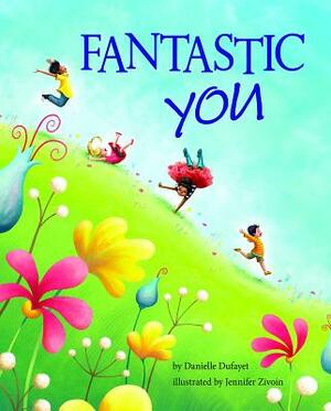 Fantastic You by Danielle Dufayet