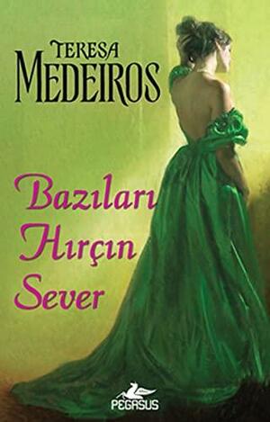 Bazıları Hırçın Sever by Aydan Şanlısoy Özbek, Teresa Medeiros