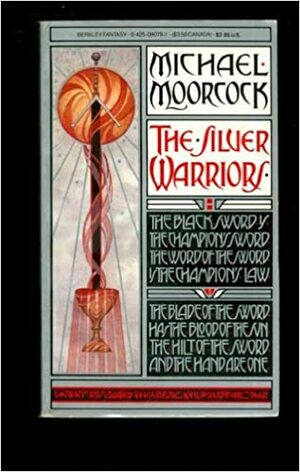 The Silver Warriors by Michael Moorcock