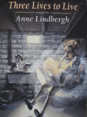 Three Lives to Live by Anne Lindbergh