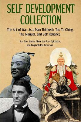 Self Development Collection: The Art of War, As a Man Thinketh, Tao Te Ching, The Manual, and Self Reliance by James Allen, Laozi, Epictetus