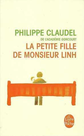 La petite fille de monsieur Linh by Philippe Claudel, Philippe Claudel