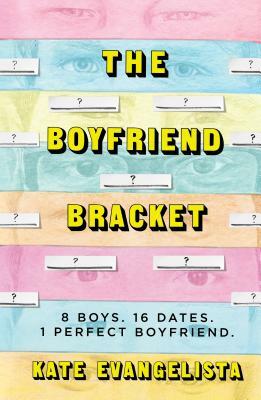 The Boyfriend Bracket by Kate Evangelista