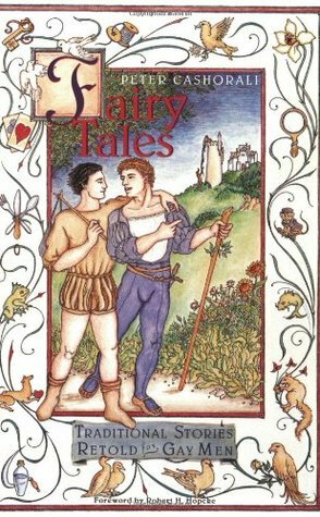 Fairy tales: Traditional Stories Retold for Gay Men by Peter Cashorali, Robert H. Hopcke