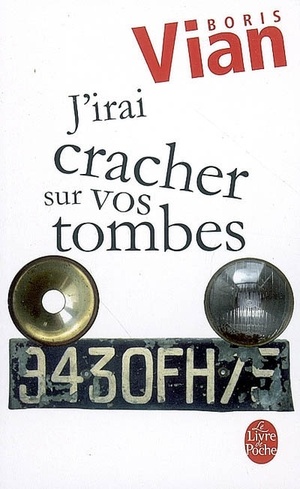 J'irai cracher sur vos tombes by Boris Vian