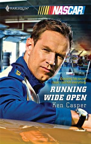 Running Wide Open by Ken Casper