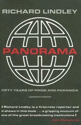 Panorama: Fifty Years of Pride and Paranoia by Richard Lindley