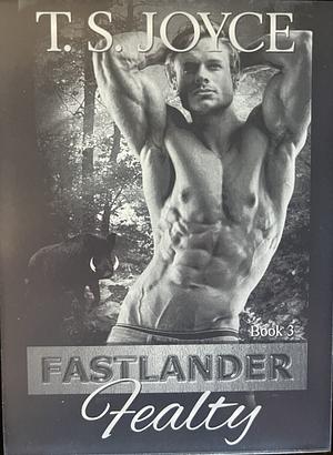 Fastlander Fealty by T.S. Joyce