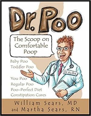 Regular Girl - Dr. Poo Book, The Scoop on Comfortable Poop by Martha Sears