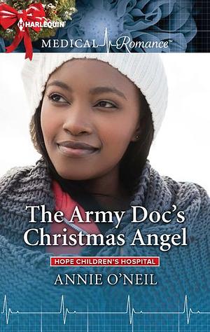 The Army Doc's Christmas Angel by Annie O'Neil