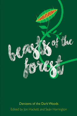 Beasts of the Forest: Denizens of the Dark Woods by 