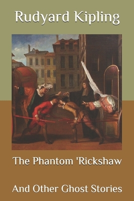 The Phantom 'Rickshaw: And Other Ghost Stories by Rudyard Kipling