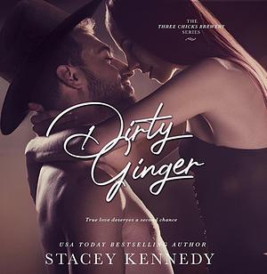 Dirty Ginger by Stacey Kennedy