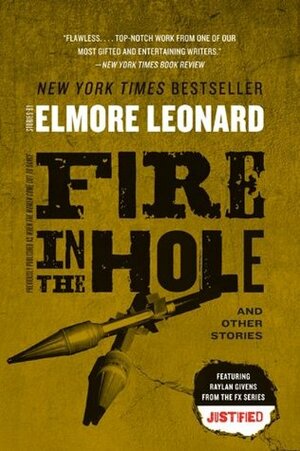 Fire in the Hole by Elmore Leonard