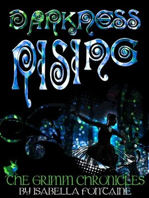 Darkness Rising by Isabella Fontaine, Ken Brosky, Chris Smith