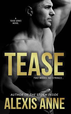 Tease by Alexis Anne