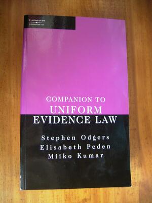 Companion To Uniform Evidence Law by Stephen Odgers