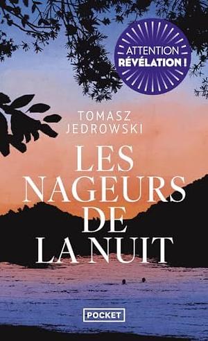 Les nageurs de la nuit by Tomasz Jedrowski