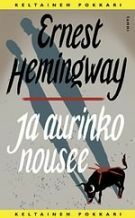 Ja aurinko nousee by Ernest Hemingway