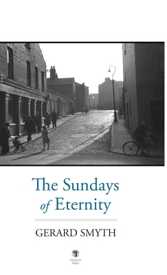 The Sundays of Eternity by Gerard Smyth