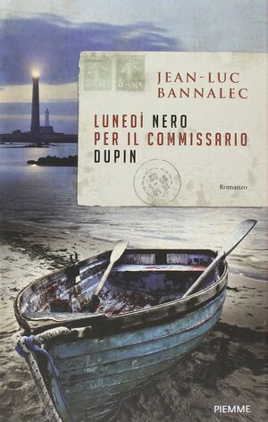 Lunedì nero per il commissario Dupin by Jean-Luc Bannalec