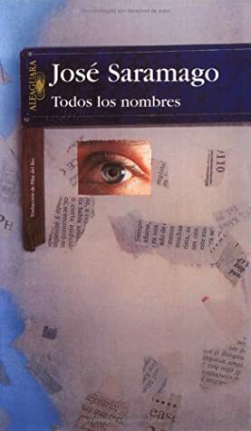 Todos los nombres by José Saramago, Pilar del Río Sánchez