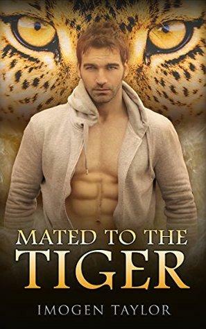 ROMANCE: Mated To The Tiger by Imogen Taylor