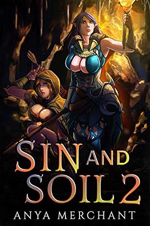 Sin and Soil 2 by Anya Merchant