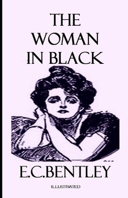 The Woman in Black Illustrated by E. C. Bentley