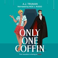 Only One Coffin by A.J. Truman