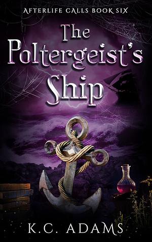 The Poltergeist's Ship by K.C. Adams