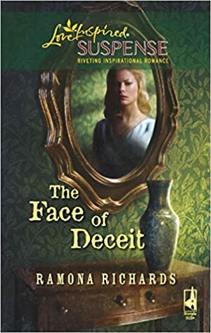 The Face of Deceit by Ramona Richards