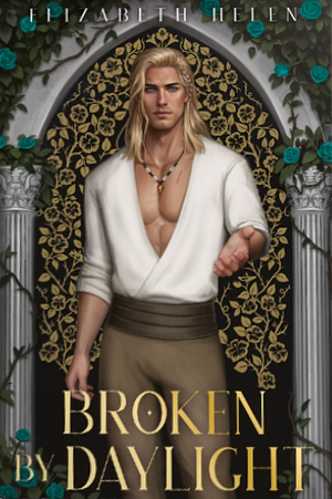 Broken by Daylight by Elizabeth Helen