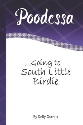 Going to South Little Birdie by Kelly Garrett