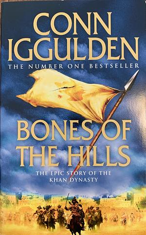 Bones of the Hills by Conn Iggulden