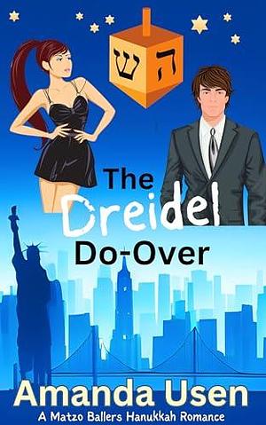 The Dreidel Do-Over: Matzo Ballers Hanukkah Romance Series by Amanda Usen, Amanda Usen