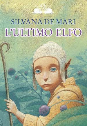 L'ultimo elfo by Silvana De Mari