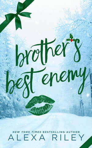 Brother's Best Enemy by Alexa Riley