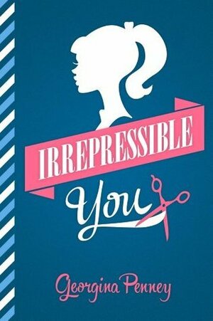 Irrepressible You by Georgina Penney, Evie Snow