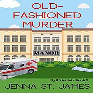 Old-Fashioned Murder by Jenna St. James