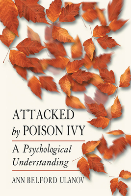 Attached by Poison Ivy: A Psychological Understanding by Ann Belford Ulanov