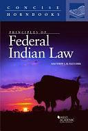 Principles of Federal Indian Law by Matthew L. M. Fletcher