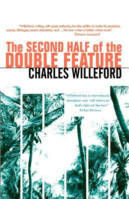 The Second Half of the Double Feature by Charles Willeford