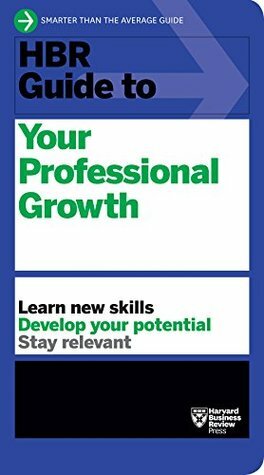 HBR Guide to Your Professional Growth by Harvard Business Review