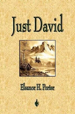 Just David by Eleanor H. Porter, Eleanor H. Porter