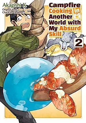 Campfire Cooking in Another World with my Absurd Skill (MANGA) Volume 2 by Ren Eguchi