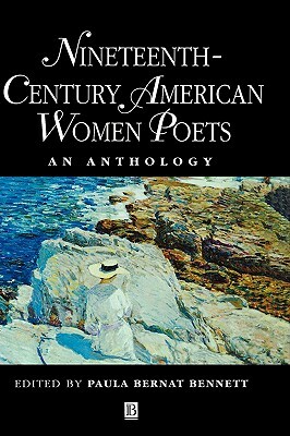 Nineteenth Century American Women Poets: An Anthology by 