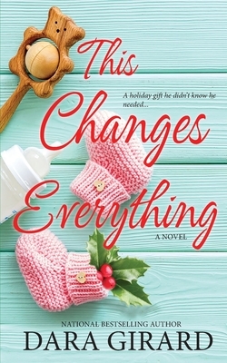 This Changes Everything by Dara Girard