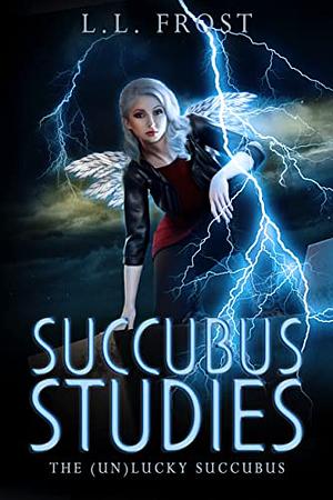 Succubus Studies by L.L. Frost