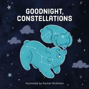 Goodnight, Constellations by Running Press, Rachel McAlister